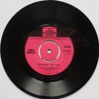 Chris Montez The More I See You 7" Pye 7N25369 VG 1976