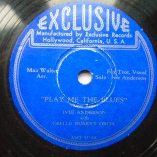 Ivie Anderson Play Me The Blues 78 Exclusive AMO3114 VG 1940s 10-Inch 78rpm single, US pressing