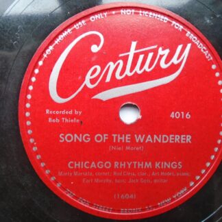 Chicago Rhythm Kings Song Of The Wanderer 78 Century 4016 EX 1940s 10-Inch 78rpm single, US pressing