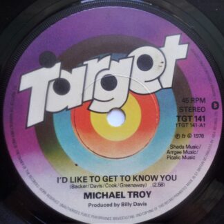 Michael Troy I'd Like To Get To Know You 7" Target TGT141 EX 1978