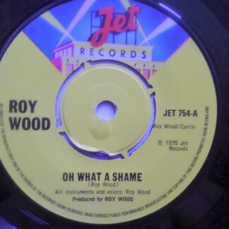 Roy Wood Oh What A Shame 7" Jet JET754 EX 1974