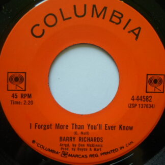 Barry Richards I'll Forget More Than You'll Ever Know 7" Columbia 444592 EX 1970s Canadian pressing