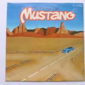 Mustang Where To From Here LP Look LKLP6529 EX/EX 1980 sleeve is signed on rear by Mike Vicary