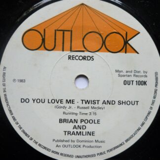 Brian Poole & Tramline Do You Love Me - Twist And Shout 7" Outlook OUT100K EX 1983 b-side by Tramline