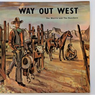Tex Morris & Ranchers Way Out West LP Fidelio ATL4071 EX/EX 1960s