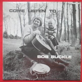Bob Buckle Come Listen To Bob Buckle LP Ash ALP107S EX/EX 1973