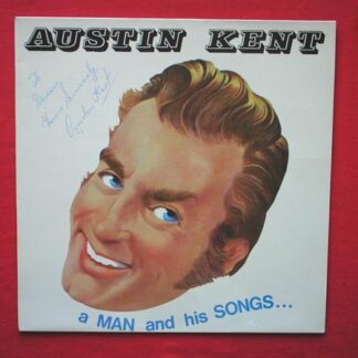 Austin Kent A Man And His Songs LP Weir WSS5001 EX/EX 1970s signed