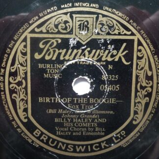 Billy Haley & Comets Birth Of The Boogie 78 Brunswick 05405 VG 1955 10" 78rpm single