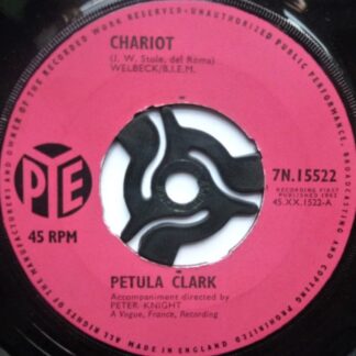 Petula Clark Chariot 7" Pye 7N15522 VG 1963 centre is pushed out