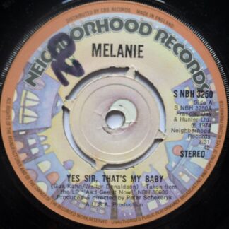 Melanie Yes Sir That's My Baby 7" Neighborhood SNBH3250 EX 1974 there is handwritten 20 on a-side label