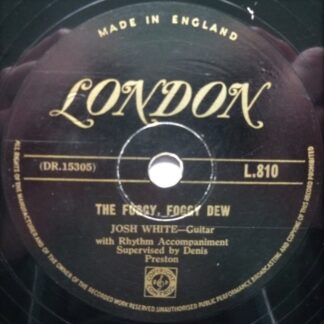 Josh White The Foggy Foggy Dew 78 London L810 VG 1950s 10" 78rpm single