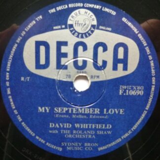 David Whitfield My September Love 78 Decca F10690 EX 1956 10" 78rpm single, with the Roland Shaw Orchestra