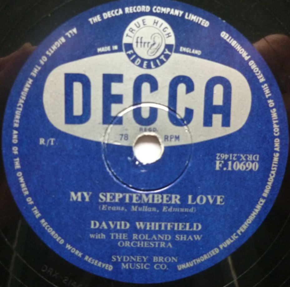 David Whitfield My September Love 78 Decca F10690 EX 1956 10" 78rpm single, with the Roland Shaw Orchestra