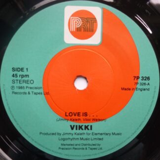Vikki Love Is 7" PRT 7P326 EX 1985
