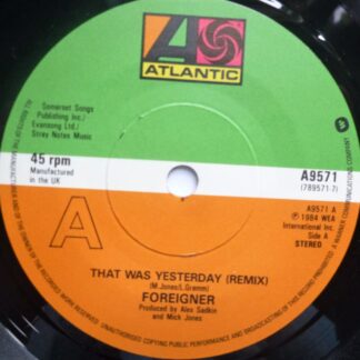 Foreigner That Was Yesterday 7" Atlantic A9571 EX 1984