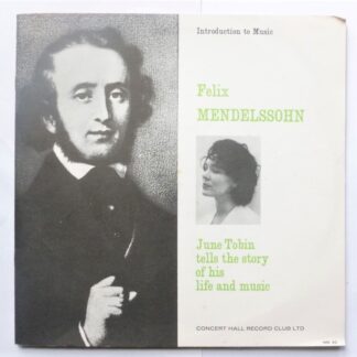 June Tobin Tells The Story Of Felix Mendelssohn 10"LP Concert Hall IME40 EX/EX 1963 10 inch LP