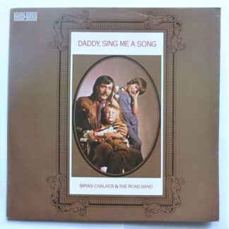 Bryan Chalker Daddy Sing Me A Song LP Chapter One CMS1020 EX/EX 1973