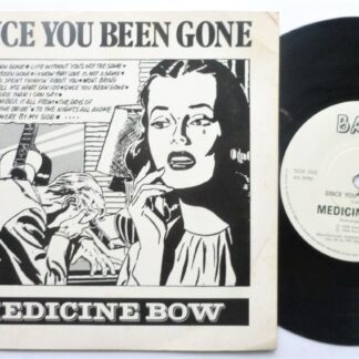 Medicine Bow Since You've Been Gone 7" Bark SINCE1 EX/VG 1989 picture sleeve