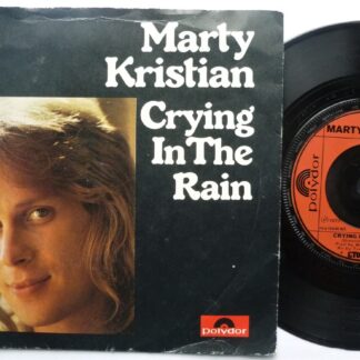 Marty Kristian Crying In The Rain 7" Polydor 2058394 EX/VG 1973 picture sleeve