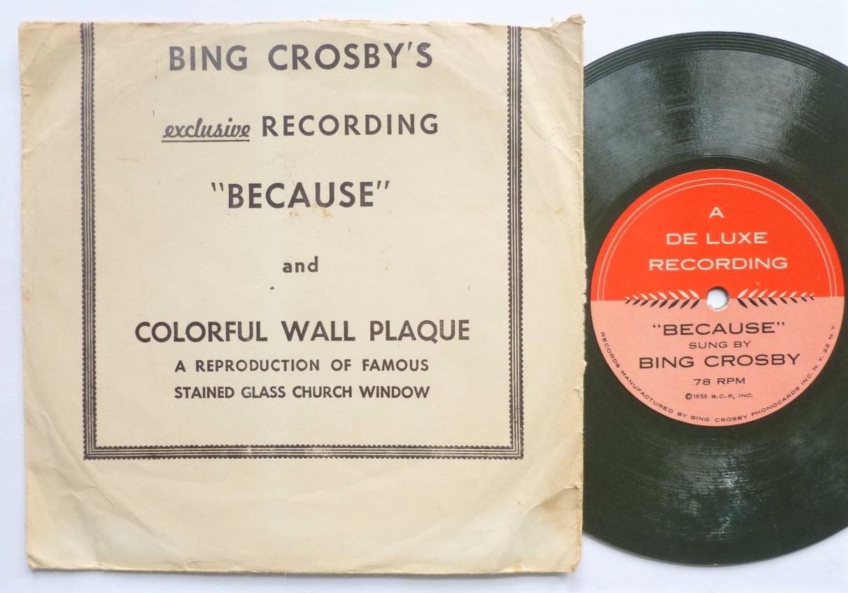 Bing Crosby Because 7"78" BCR VG/VG 1956 US pressing, one-sided card record in picture sleeve, this is a collectible item only - it won't play as the card is warped because the track has shrunk."