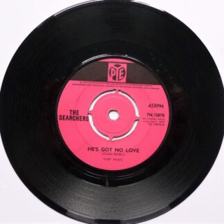 Searchers He's Got No Love 7" Pye 7N15878 VG 1965