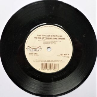 Walker Brothers The Sun Ain't Gonna Shine 7" Old Gold OG9474 EX 1985