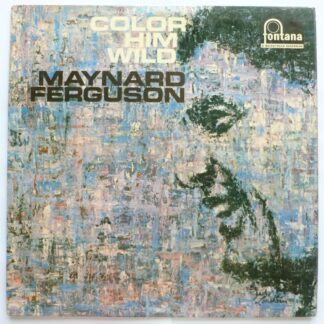 Maynard Ferguson Color Him Wild LP Fontana TL5293 EX/EX 1964