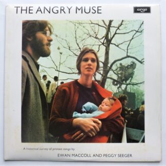 Ewan MacColl & Peggy Seeger The Angry Muse LP Argo ZFB65 EX/EX 1973 reissue