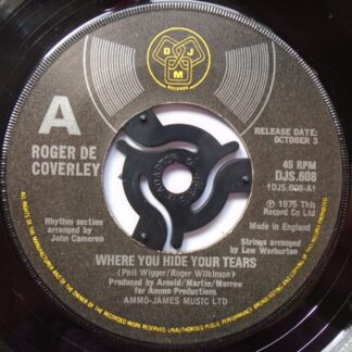 Roger De Coverley Where You Hide Your Tears 7" DJM DJS608 EX 1975 demo