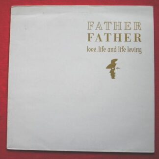 Father Father Love Life And Life Loving 12" Go-Discs GODX55 EX/EX 1991 12 inch