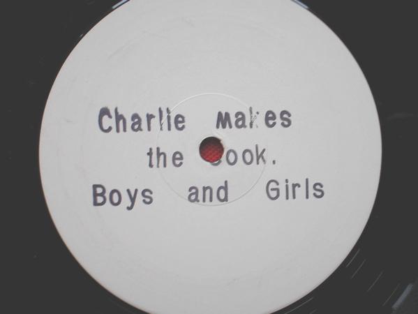 Boys & Girls Charlie Makes The Cook 12" QUAT2 EX 1980 12 inch, white label, DJ copy. Side one is 6.23, Side two is a different version 4.27. The side one label is stamped, the side two label is blank."