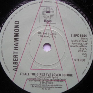 Albert Hammond To All The Girls I've Loved Before 7" Epic SEPC5104 EX 1977 demo