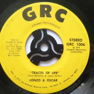 Lonzo & Oscar Traces Of Life 7" GRC GRC1006 EX 1973 US pressing