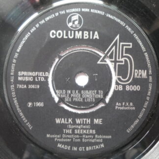 Seekers Walk With Me 7" Columbia DB8000 EX 1964