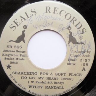 Wyley Randall Searching For A Soft Place 7" Seals SR265 EX 1970s US pressing, signed
