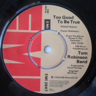 Tom Robinson Too Good To Be True 7" EMI EMI2847 EX 1978 as Tom Robinson Band
