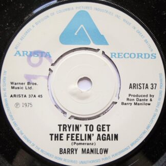 Barry Manilow Tryin' To Get The Feelin' Again 7" Arista ARISTA 37 EX 1975