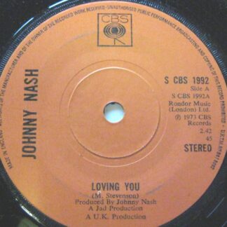 Johnny Nash Loving You 7" CBS SCBS1992 EX 1973