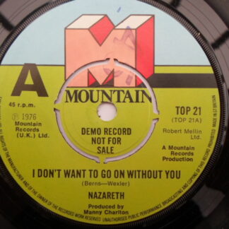 Nazareth I Don't Want To Go On Without You 7" Mountain TOP21 EX 1976 demo