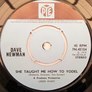 Dave Newman She Taught Me How To Yodel 7" Pye 7N 45154 EX 1972