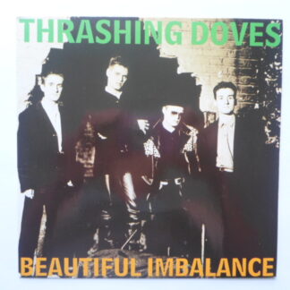 Thrashing Doves Beautiful Imbalance 7" A&M TDOVE1 EX/EX 1987 picture sleeve