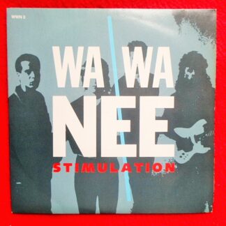 Wa Wa Nee Stimulation 7" CBS WWN2 EX/EX 1985 picture sleeve