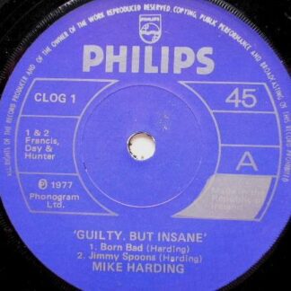Mike Harding Guilty But Insane 7" Philips CLOG1 EX 1977 3-tracks: Born Bad/Jimmy Spoons/Manuel