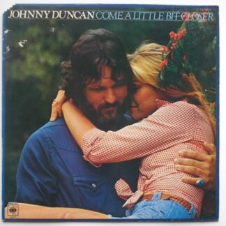 Johnny Duncan Come A Little Bit Closer LP CBS 82571 EX /VG 1977