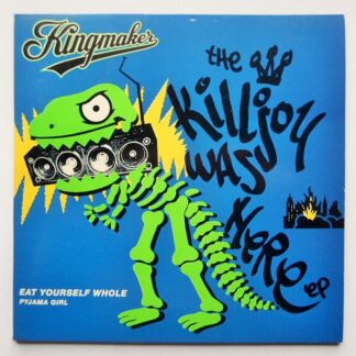 Kingmaker Killjoy Was Here EP EP Scorch SCORCHG5 EX/EX 1992 gatefold sleeve, tracks: Eat Yourself Whole/Pyjama Girl