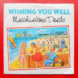 Mischievous Deeds Wishing You Well 7" Safari SAFE44 EX/VG 1982 picture sleeve