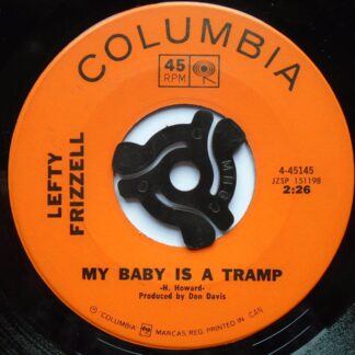 Lefty Frizzell My Baby Is A Tramp 7" Columbia 445145 EX 1970s Canadian pressing