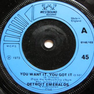 Detroit Emeralds You Want It You Got It 7" Westbound 6146103 EX 1973
