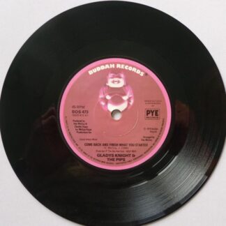 Gladys Knight & Pips Come Back And Finish What You Started 7" Buddah BDS473 EX 1978
