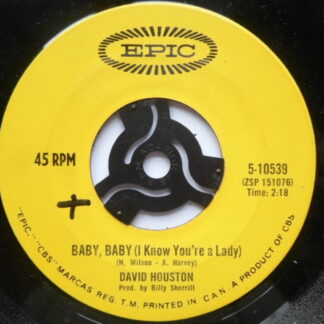 David Houston Baby Baby I Know You're A Lady 7" Epic 510539 EX 1970s Canadian pressing